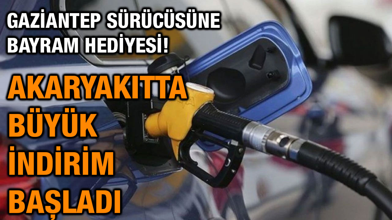 Gaziantep Sürücüsüne Bayram Hediyesi! Akaryakıtta Büyük İndirim Başladı
