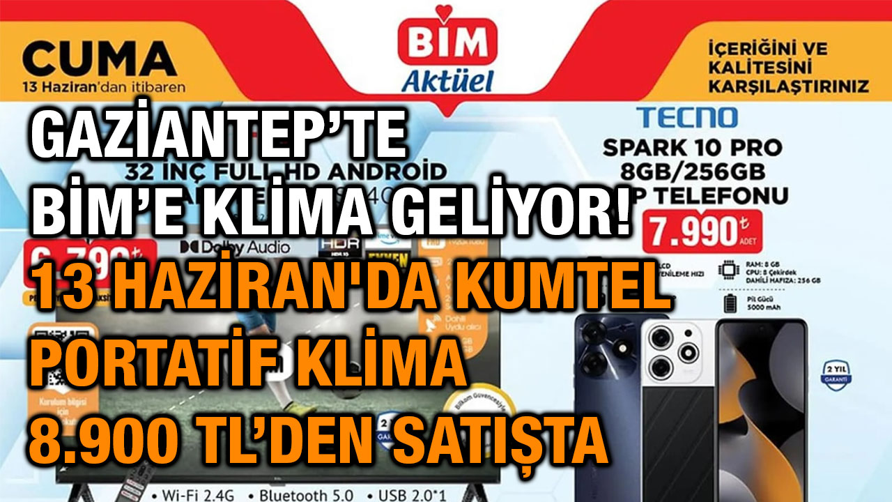 Gaziantep’te BİM’e Klima Geliyor! 13 Haziran'da Kumtel Portatif Klima 8.900 TL’den Satışta
