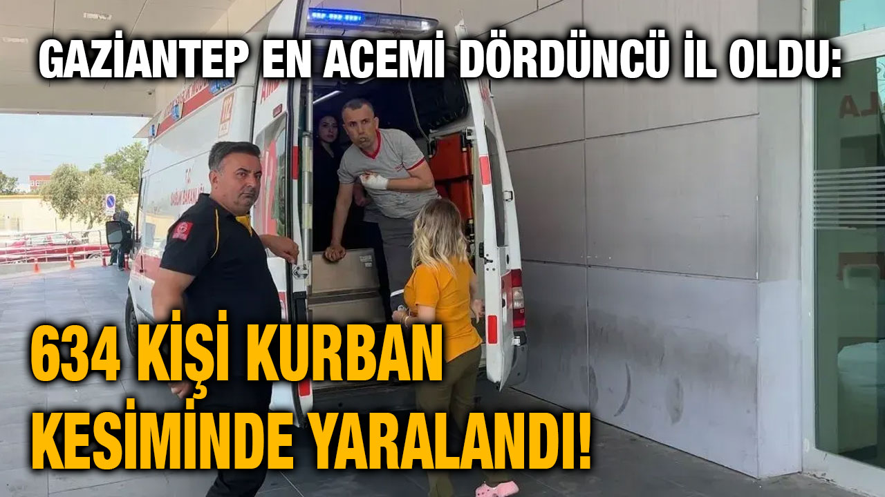 Gaziantep En Acemi Dördüncü İl Oldu: 634 Kişi Kurban Kesiminde Yaralandı!
