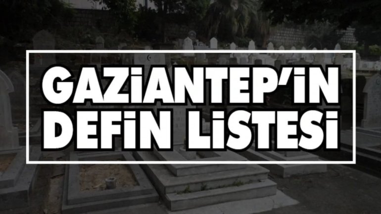 Gaziantep’te Bir Günde 30’dan Fazla Vefat: 7 Haziran 2025 Defin Listesi Açıklandı