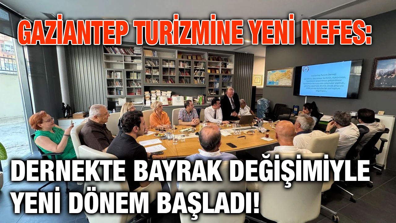 Gaziantep Turizmine Yeni Nefes: Dernekte Bayrak Değişimiyle Yeni Dönem Başladı!