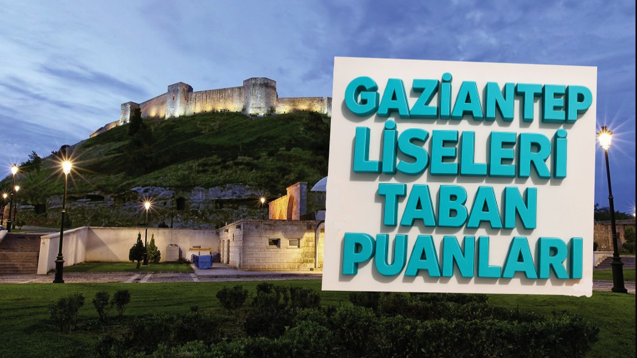 Gaziantep’in En İyi Liseleri Açıklandı! 2025’in Zirvesinde Hangi Okul Var?