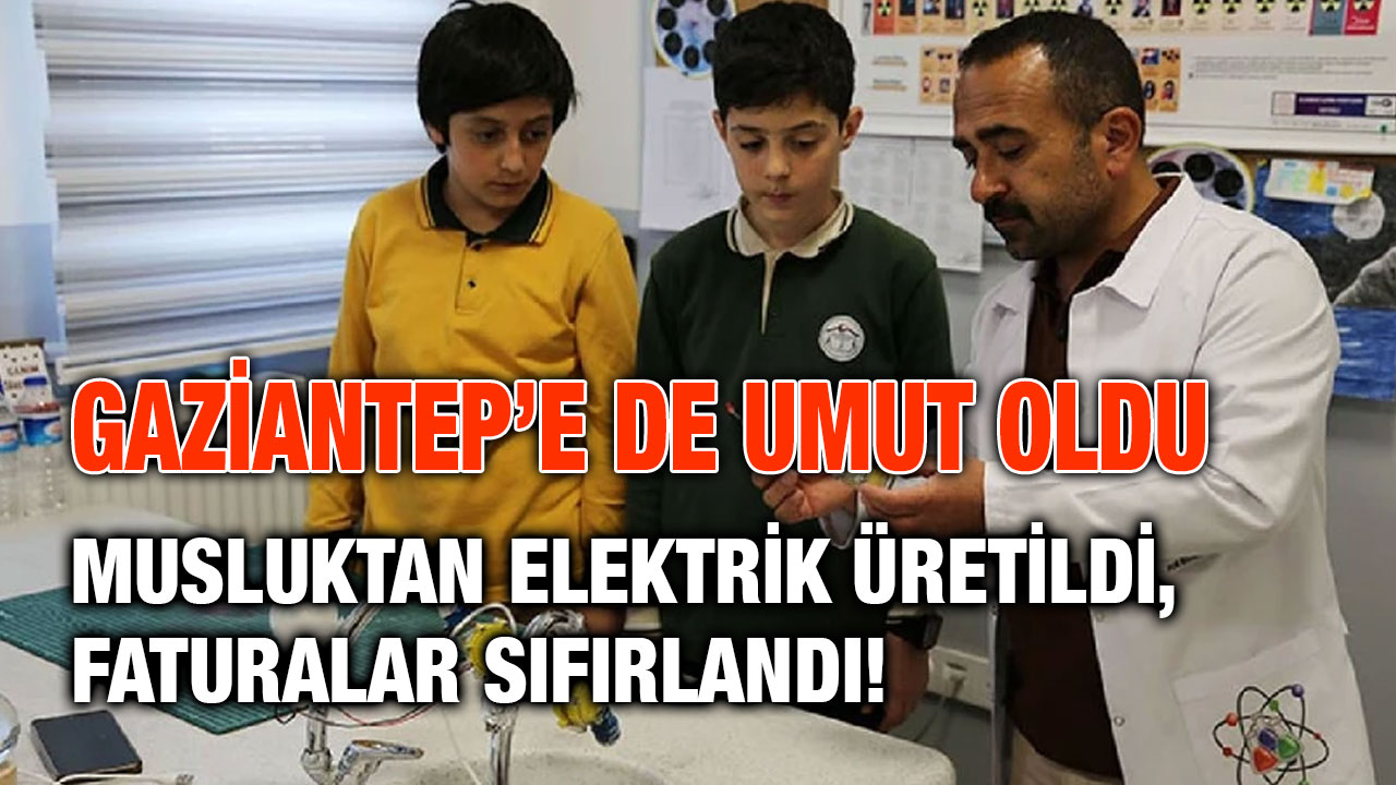 Gaziantep’e de Umut Oldu: Musluktan Elektrik Üretildi, Faturalar Sıfırlandı!