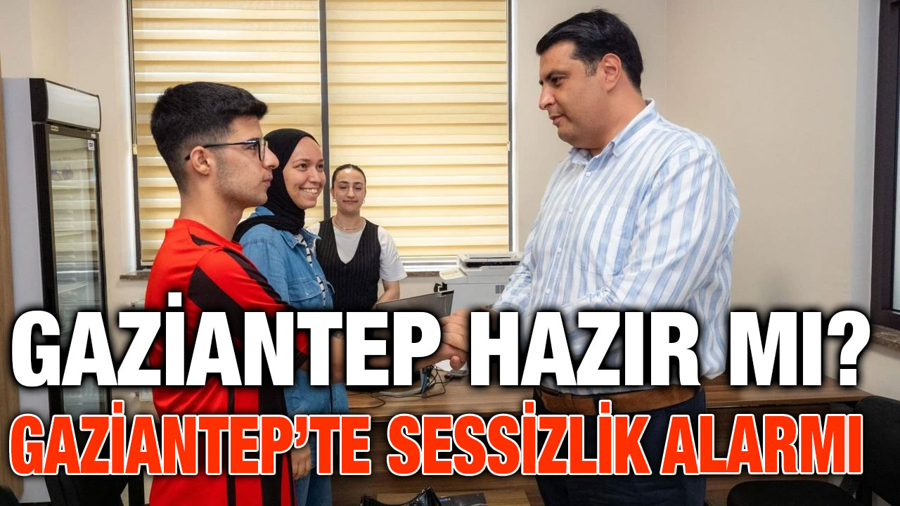Gaziantep’te Sessizlik Alarmı