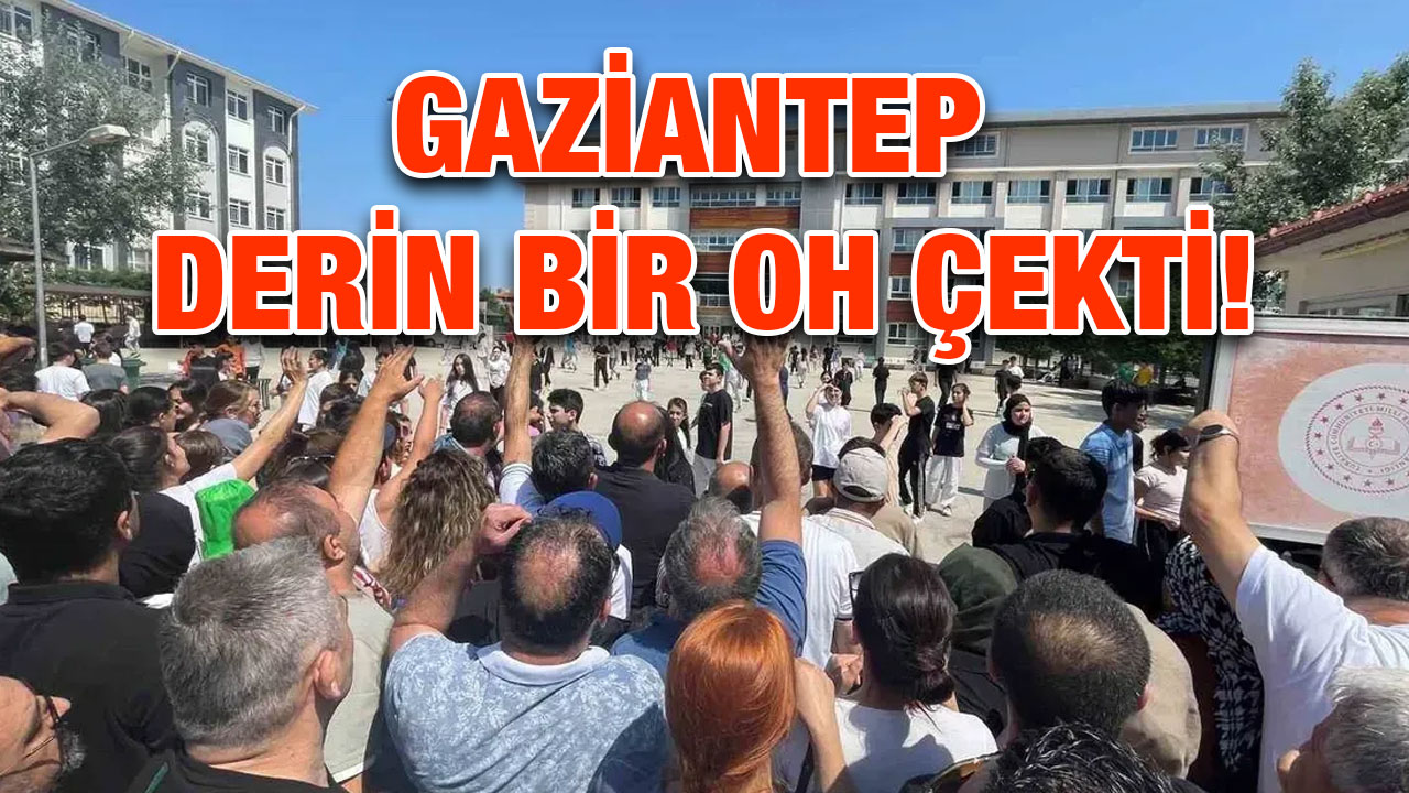 Gaziantep Derin Bir Oh Çekti!