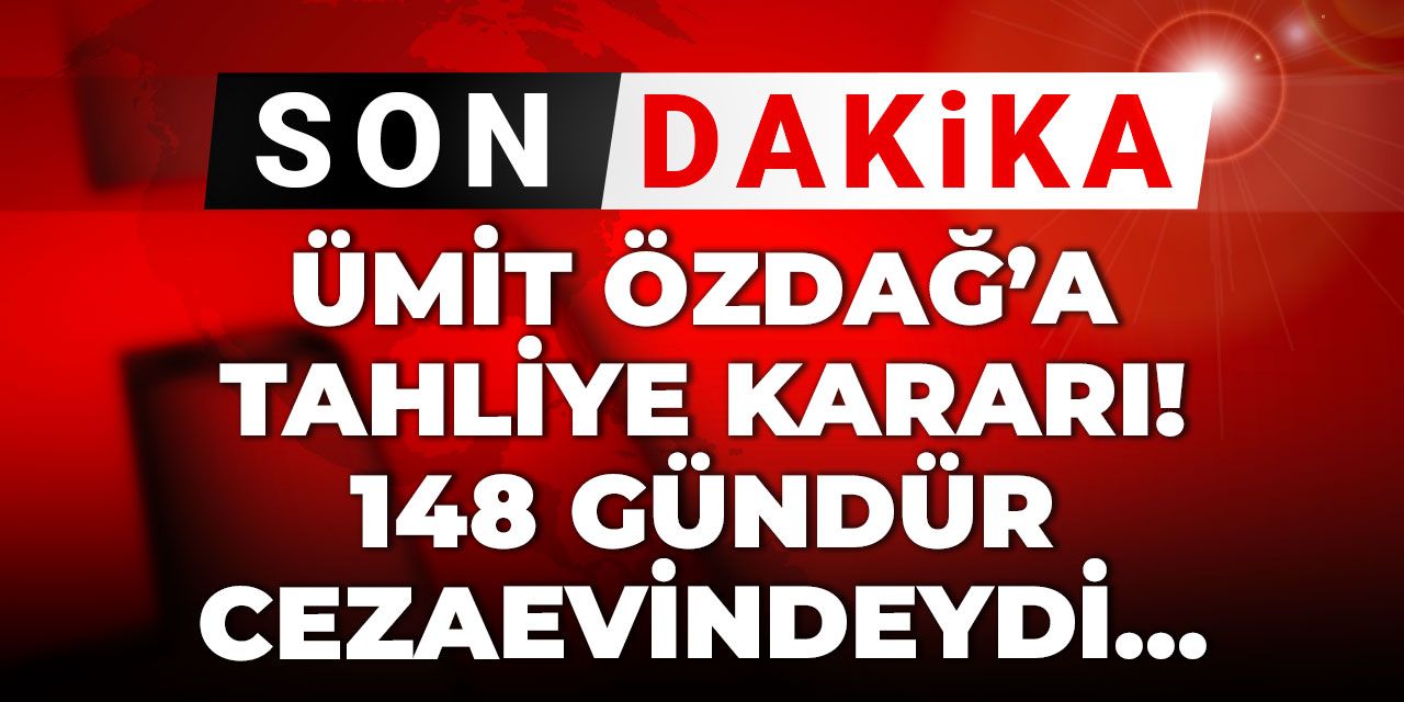 Son Dakika: Ümit Özdağ’a Tahliye Kararı! 148 Günlük Tutukluluğun Ardından Serbest Bırakıldı