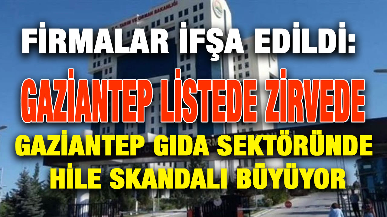 Skandal Büyüyor: Gaziantep Gıda Sektöründe Hile Alarmı