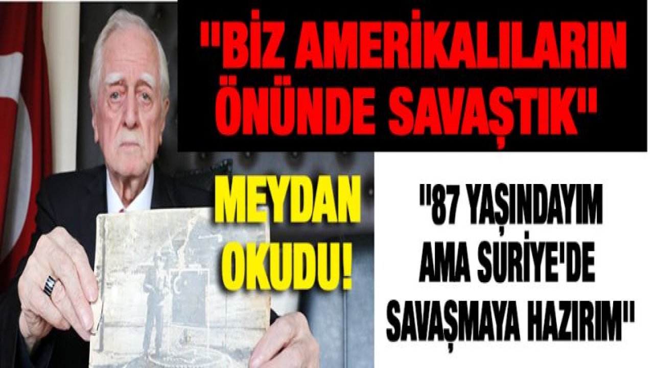 (Özel) Kore Gazisi Amerika'ya meydan okudu