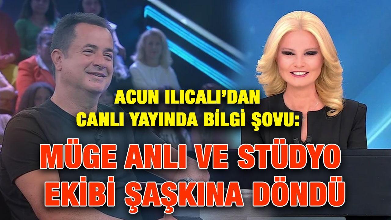 Acun Ilıcalı’dan Canlı Yayında Bilgi Şovu: Müge Anlı ve Stüdyo Ekibi Şaşkına Döndü