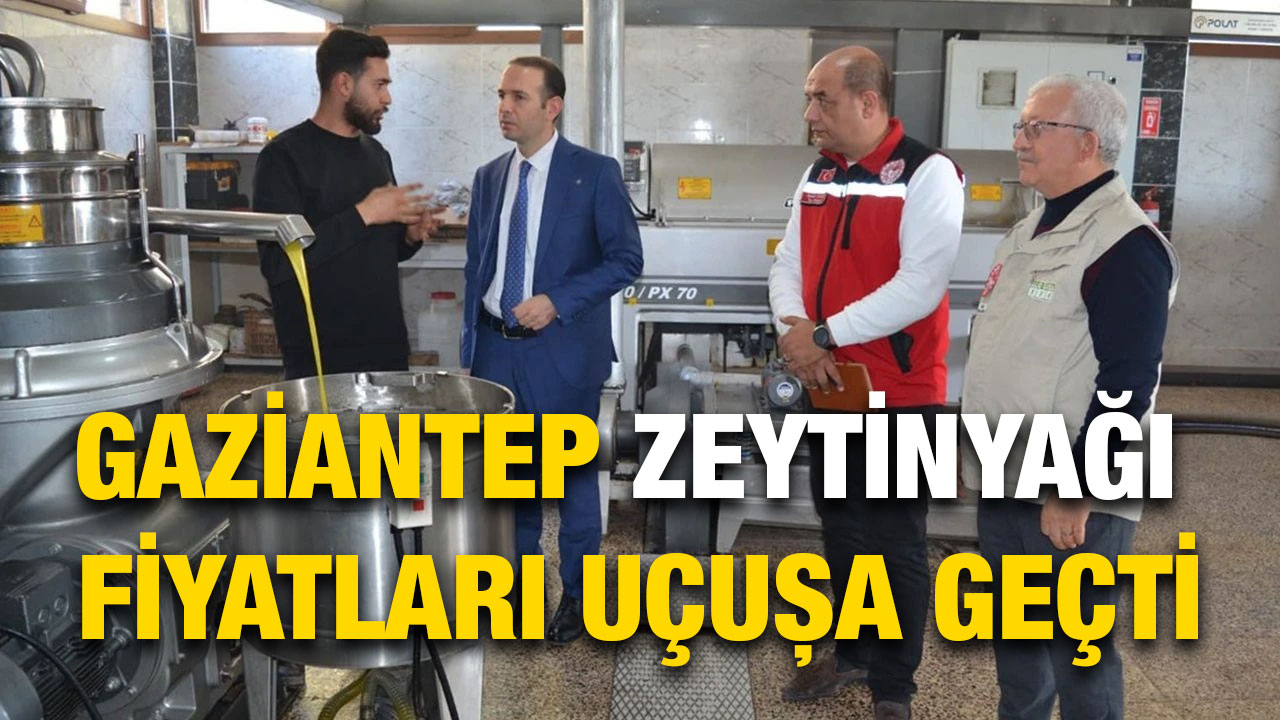 Gaziantep Zeytinyağı Fiyatları Uçuşa Geçti