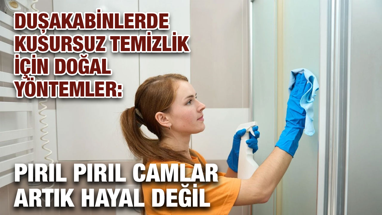 Duşakabinlerde Kusursuz Temizlik İçin Doğal Yöntemler: Pırıl Pırıl Camlar Artık Hayal Değil