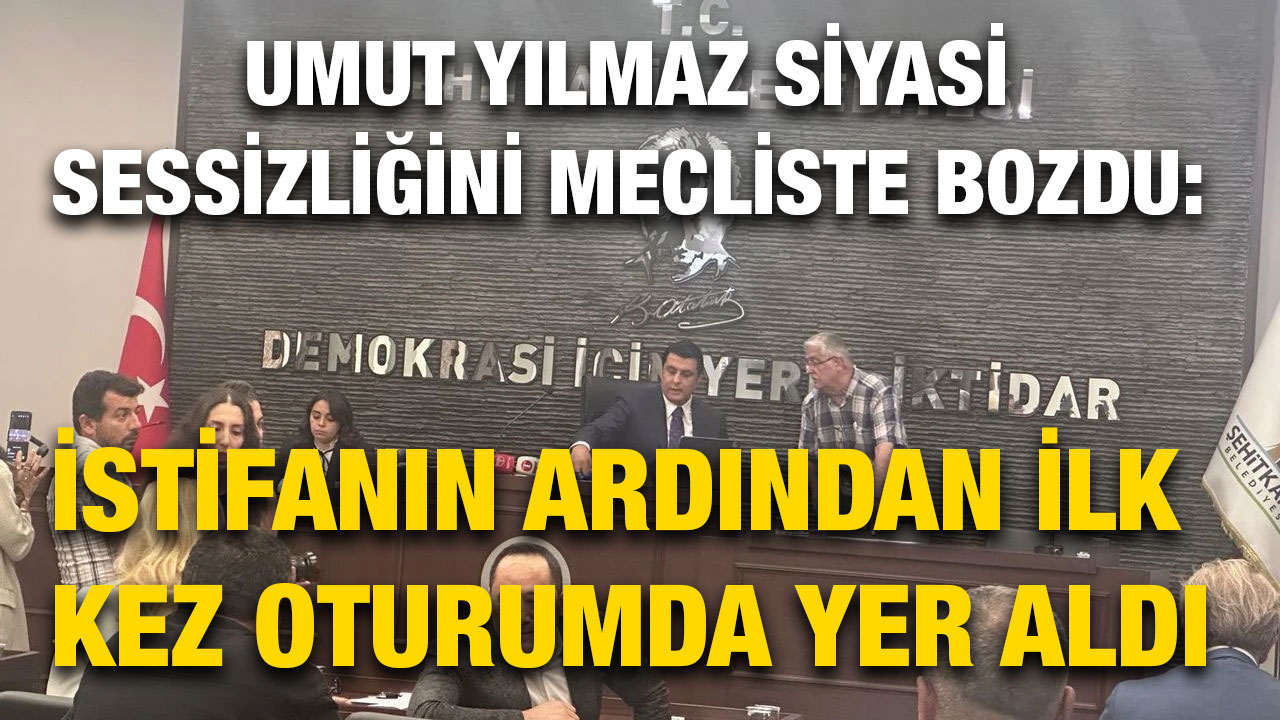 Umut Yılmaz Siyasi Sessizliğini Mecliste Bozdu: İstifanın Ardından İlk Kez Oturumda Yer Aldı