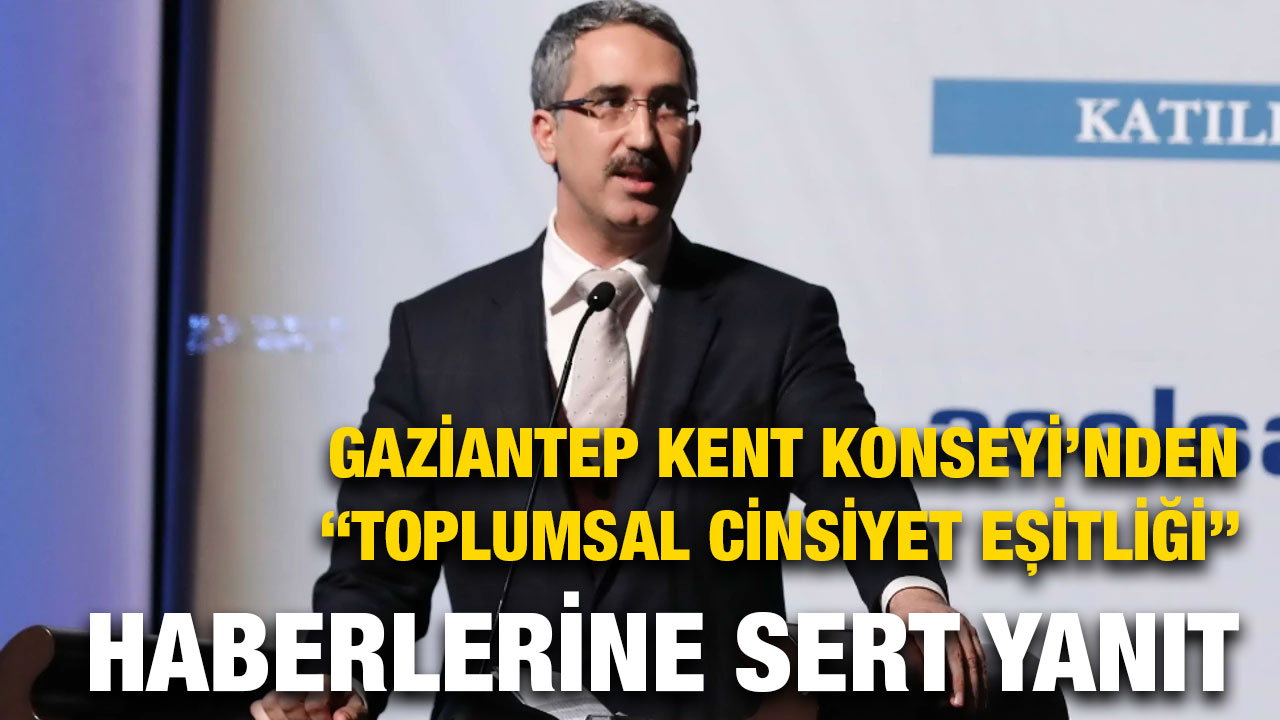 Gaziantep Kent Konseyi’nden “Toplumsal Cinsiyet Eşitliği” Haberlerine Sert Yanıt