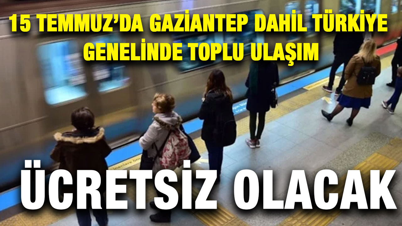 Gaziantep'te Toplu Ulaşım Ücretsiz Olacak!