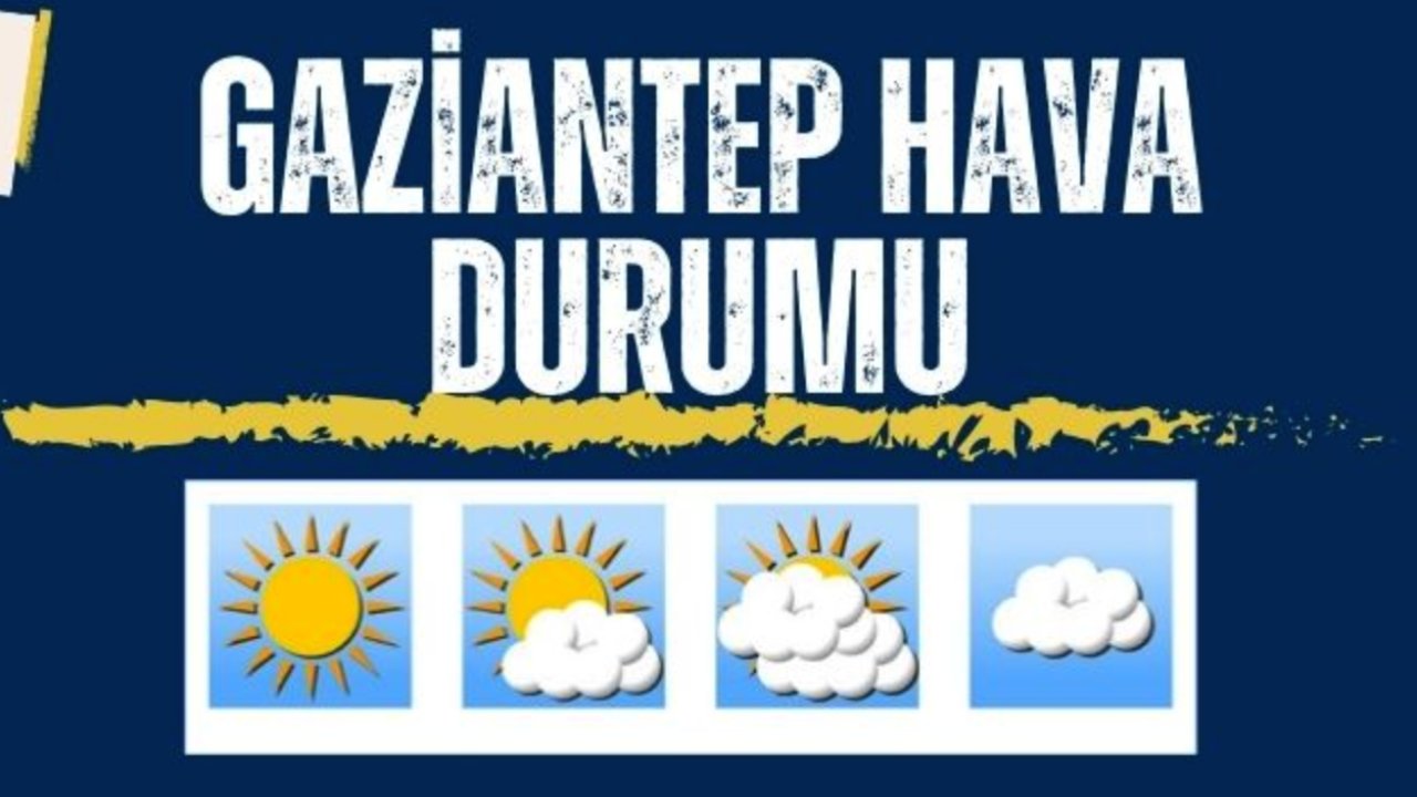 Gaziantep Yanıyor! Termometreler 40°C'yi Gösterecek
