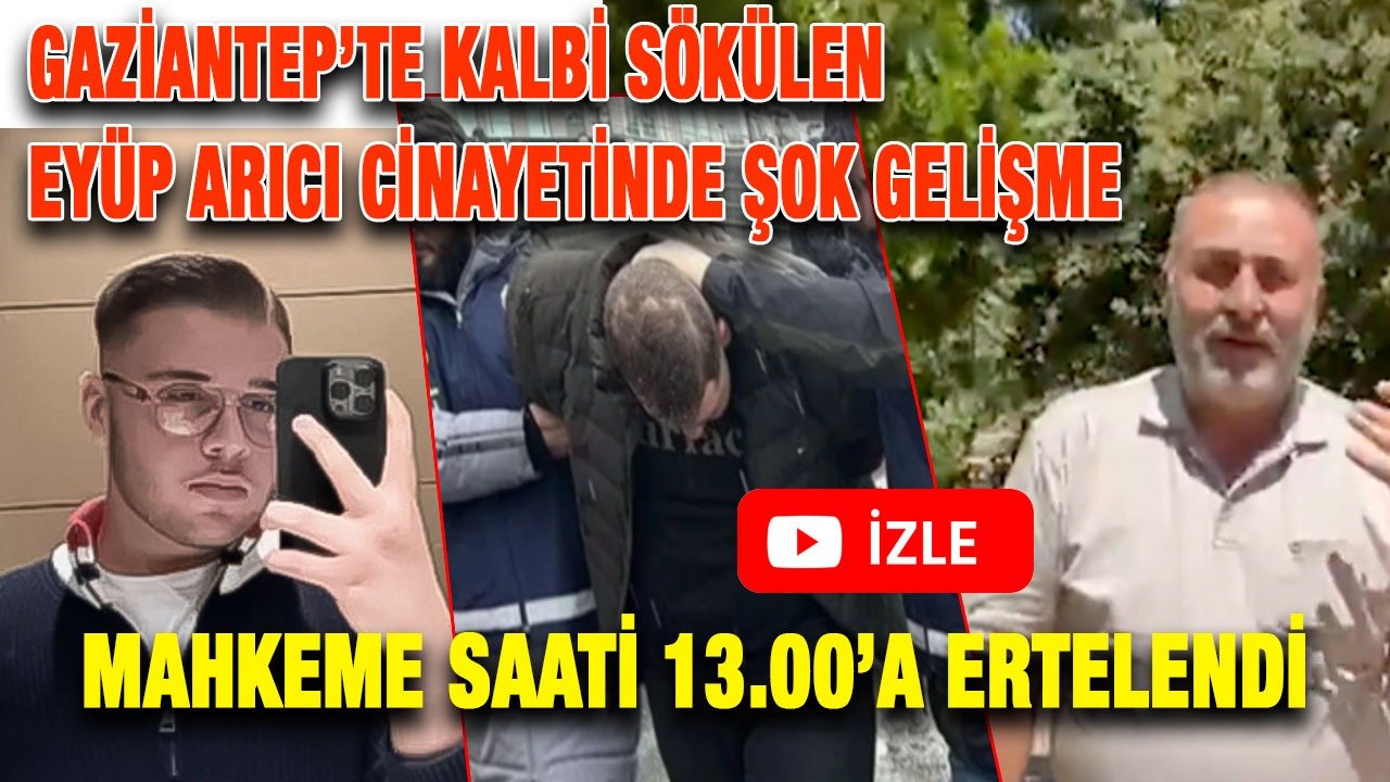 Gaziantep Bu Cinayeti Konuşuyor! Eyüp Arıcı'nın Kalbini Sökerek Katlettiler!