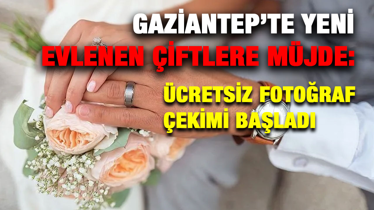 Gaziantep’te Yeni Evlenen Çiftlere Müjde: Ücretsiz Fotoğraf Çekimi Başladı