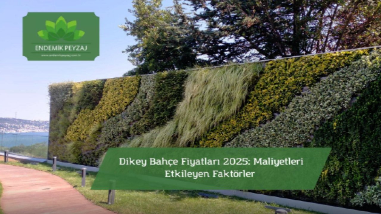 Dikey Bahçe Fiyatları 2025: Maliyetleri Etkileyen Faktörler