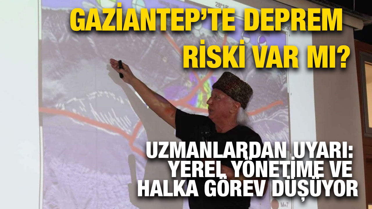 Gaziantep’te deprem riski var mı?