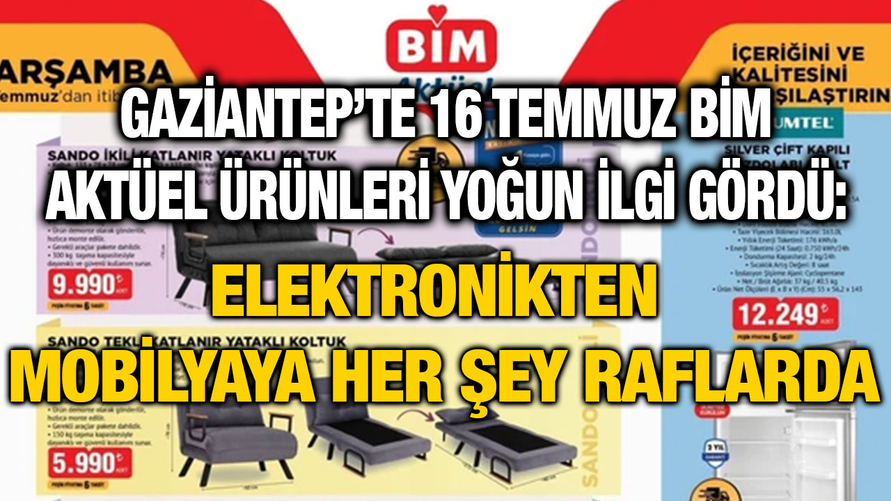 Gaziantep’te BİM Aktüel Ürünleri Yoğun İlgi Gördü: Elektronikten Mobilyaya Her Şey Raflarda