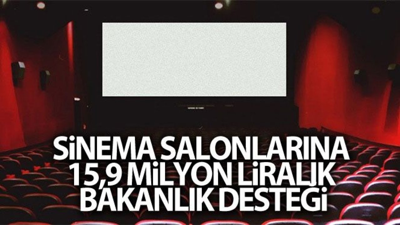 Kültür ve Turizm Bakanlığınca 74 ildeki 159 sinema salonuna 15,9 milyon lira destek sağlanacak.