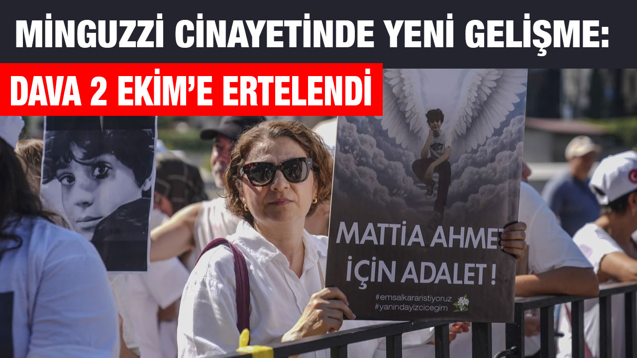 Minguzzi Cinayetinde Yeni Gelişme: Dava 2 Ekim’e Ertelendi