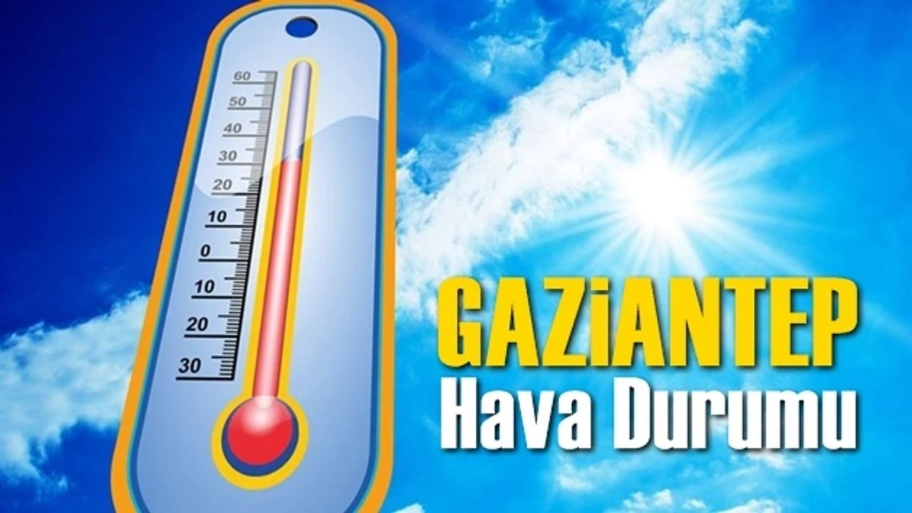 Gaziantep’te Önümüzdeki Günlerde Hava Durumu: Sıcaklıklar 40 Dereceye Çıkıyor