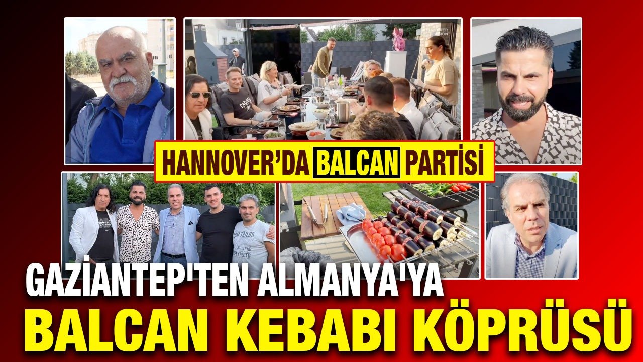 Gaziantep'ten Almanya'ya Balcan Kebabı Köprüsü