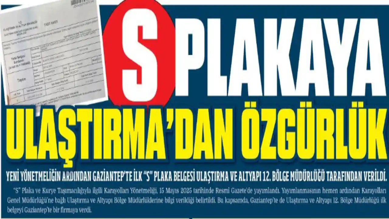Gaziantep'te “S” Plakaya Ulaştırmadan Özgürlük!