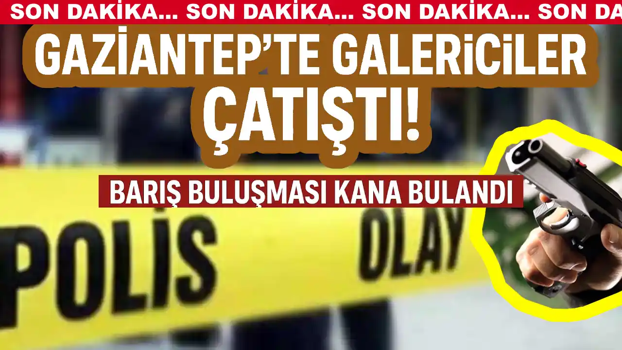 Gaziantep'te Galericiler Sitesinde Çatışma! Barış Buluşması Kana Bulandı