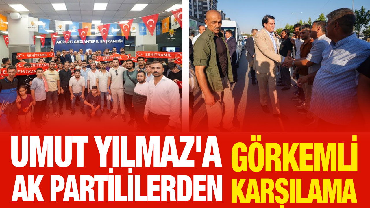 Umut Yılmaz'a AK Partililerden Görkemli Karşılama