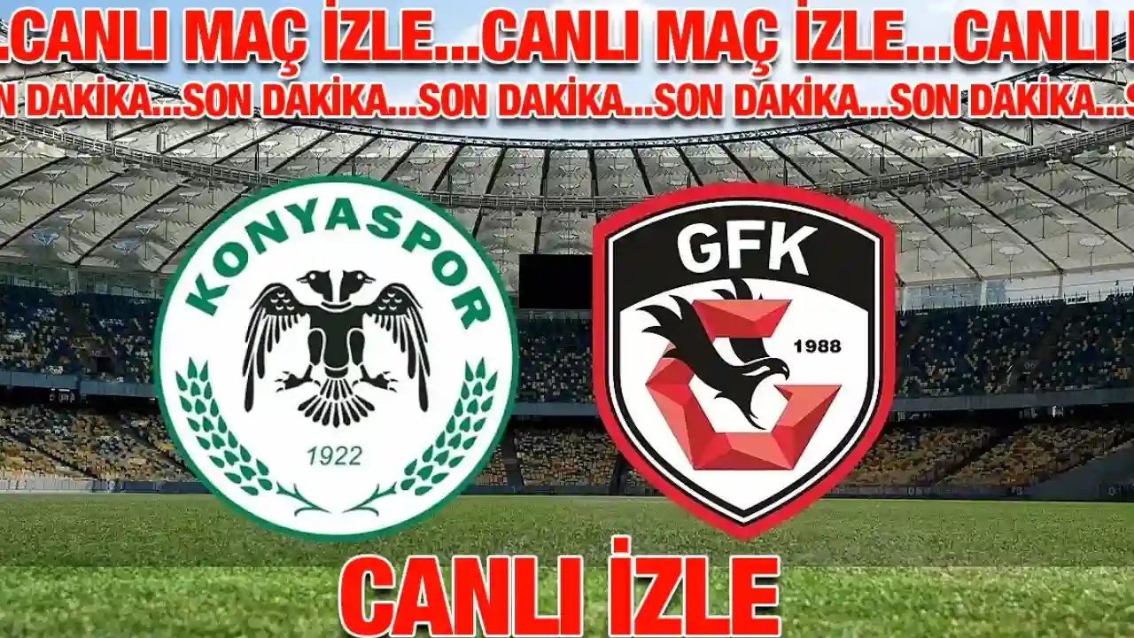 Canlı Maç İzle! Konyaspor 3-0 Gaziantep FK... MAÇ SONUCU