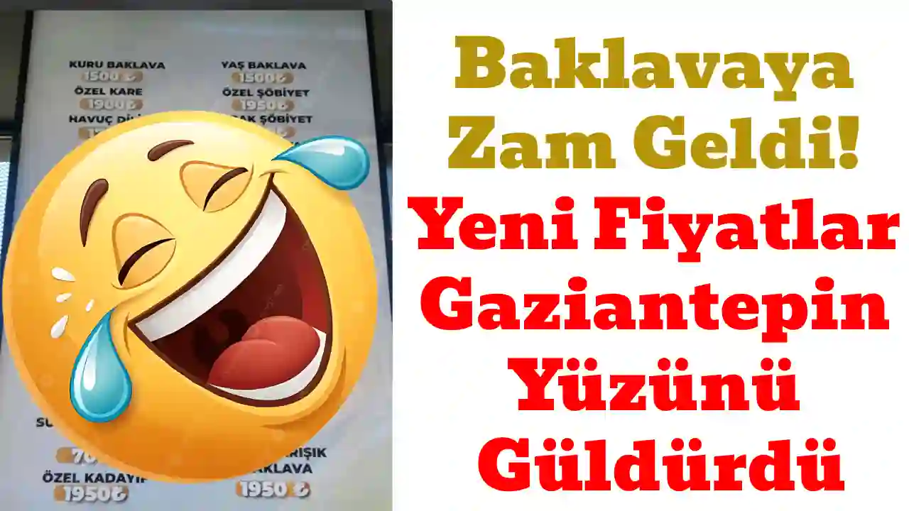 Baklavaya Zam Geldi! Yeni Fiyatlar Gaziantepin Yüzünü Güldürdü