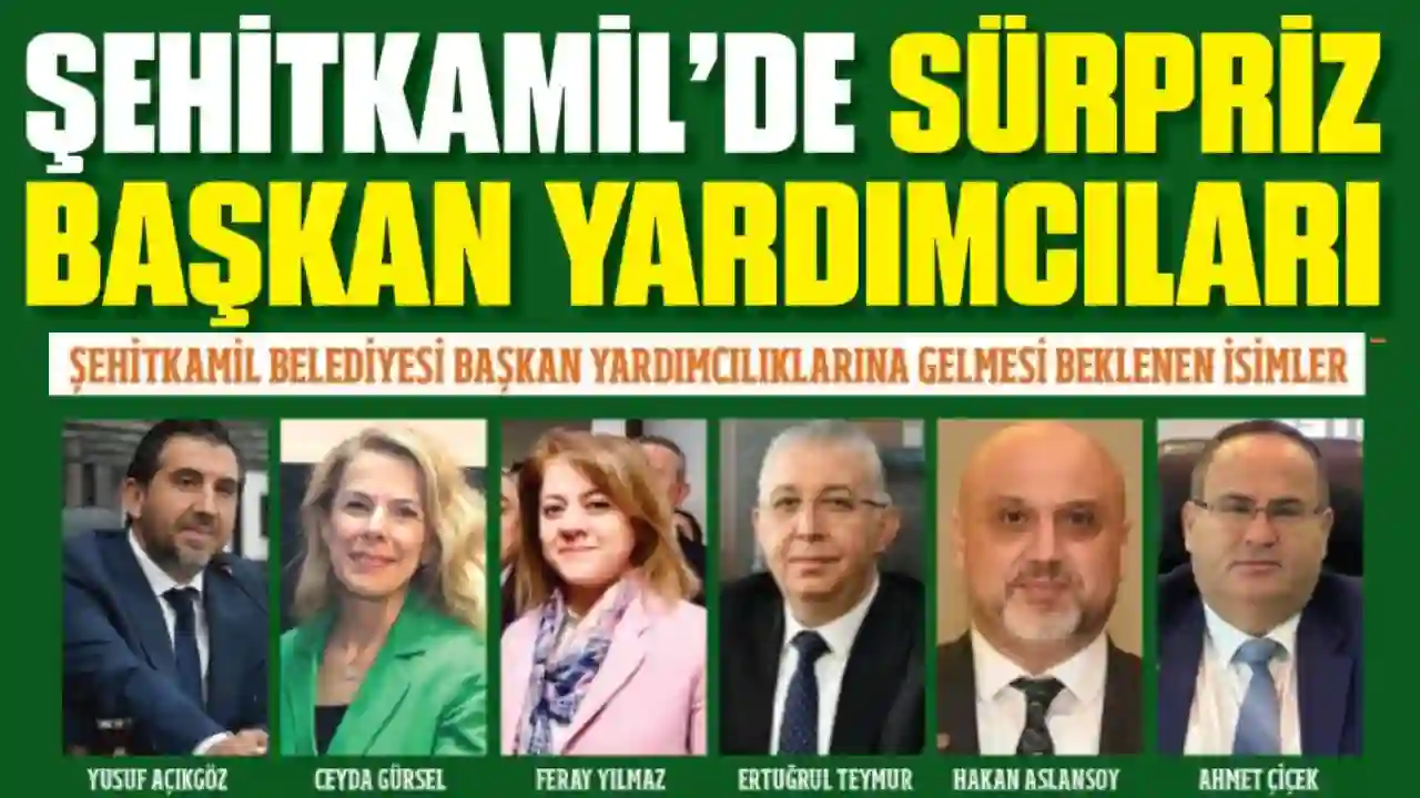 Şehitkamil'de Sürpriz Başkan Yardımcıları
