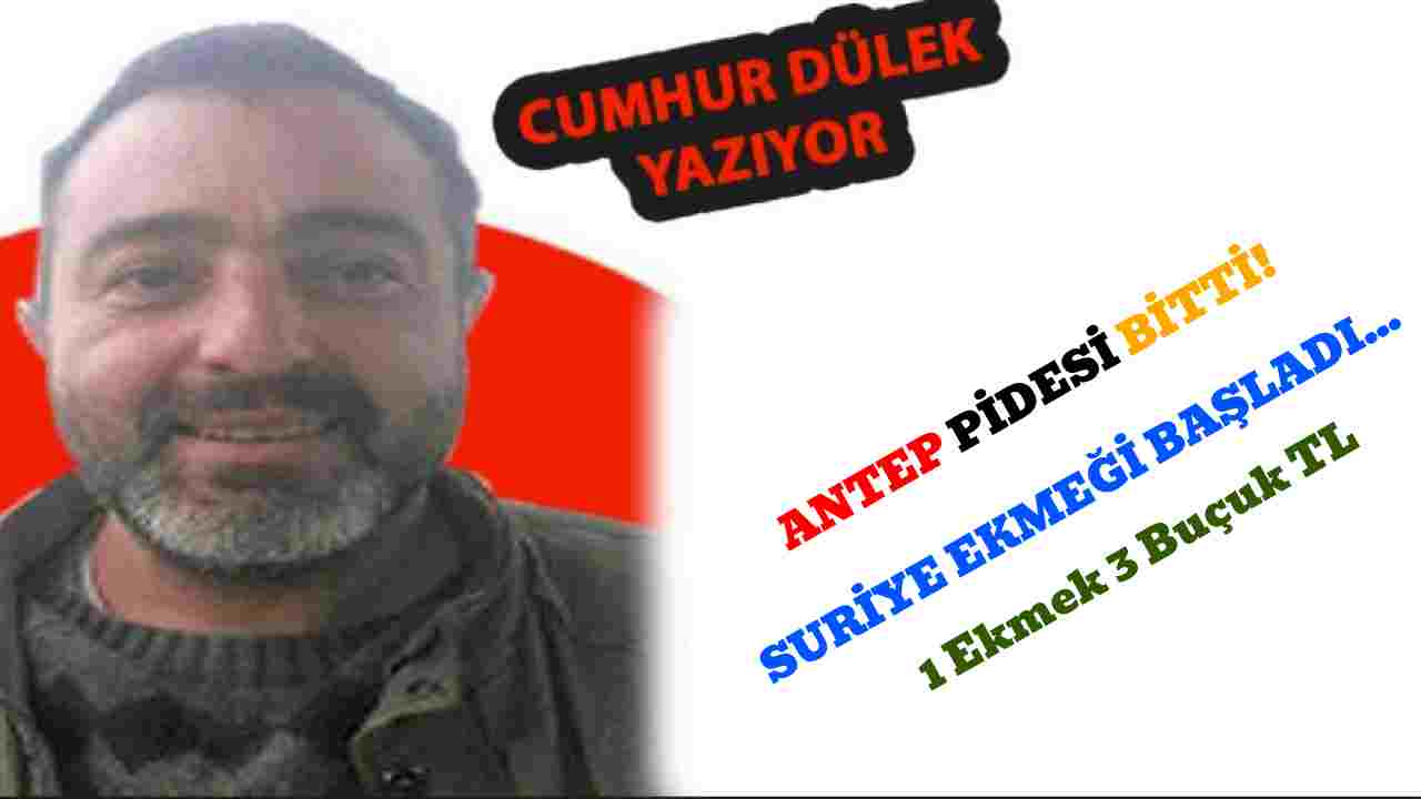 Gaziantep Suriyeliler'in Ekmeğini Yiyor... Bir Ekmek 3 TL