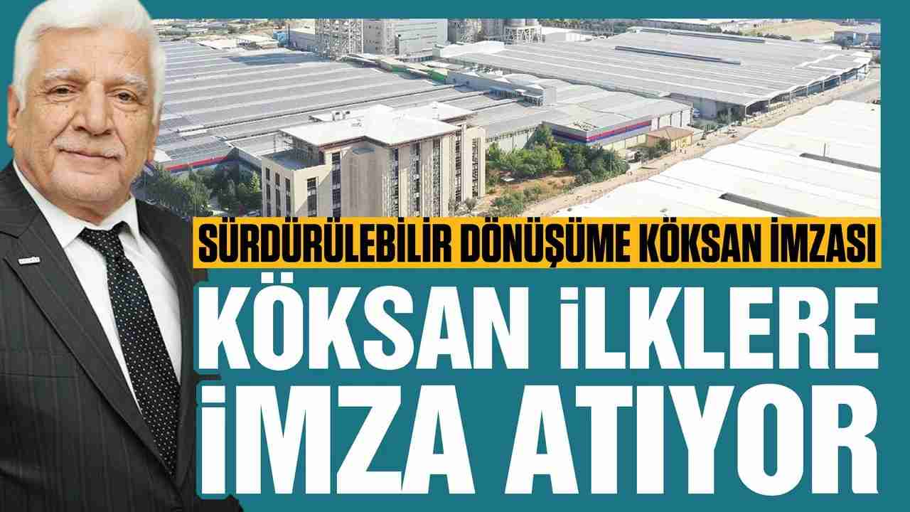 KÖKSAN sürdürülebilir dönüşüme liderlik ediyor