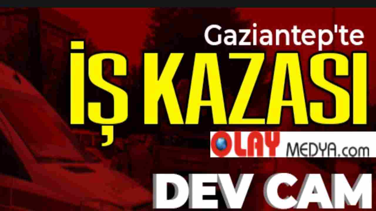 Gaziantep’te Feci Kaza! Camın Altında Kaldılar