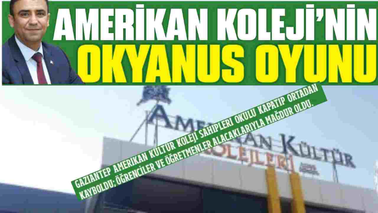 Gaziantep'te Amerikan Koleji Rezaleti: Okyanus Koleji Oldu!