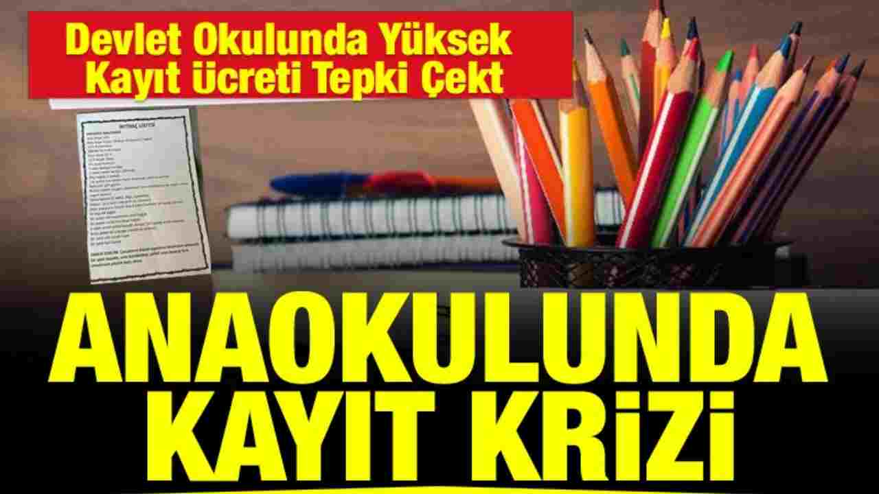 Gaziantep’te Anaokulunda Kayıt Krizi: Devlet Okulunda 4.500 TL Kayıt Ücreti Tepki Çekti