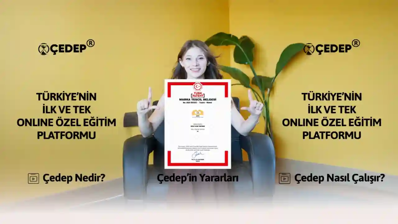 ÇEDEP® – Türkiye’nin İlk ve Tek Online Özel Eğitim Modeli