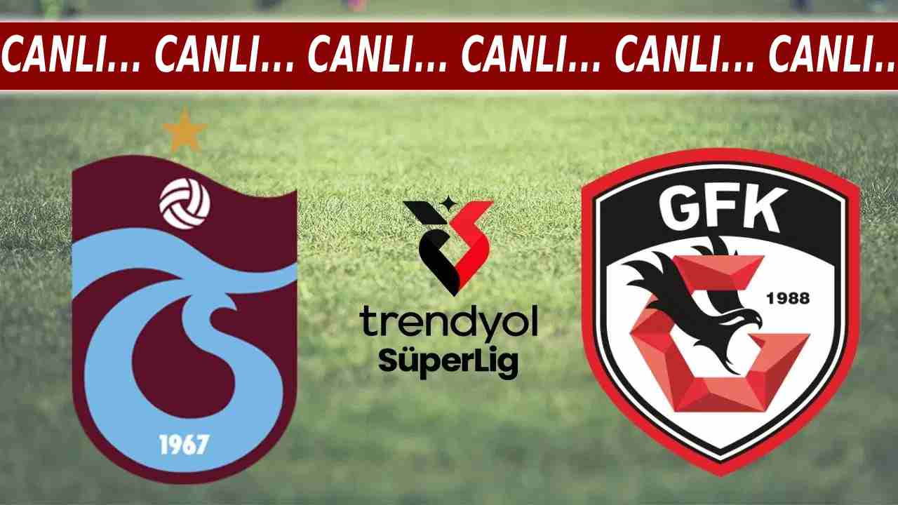 Canlı Maç İzle! Trabzonspor 1-1 Gaziantep FK (Süper Lig)