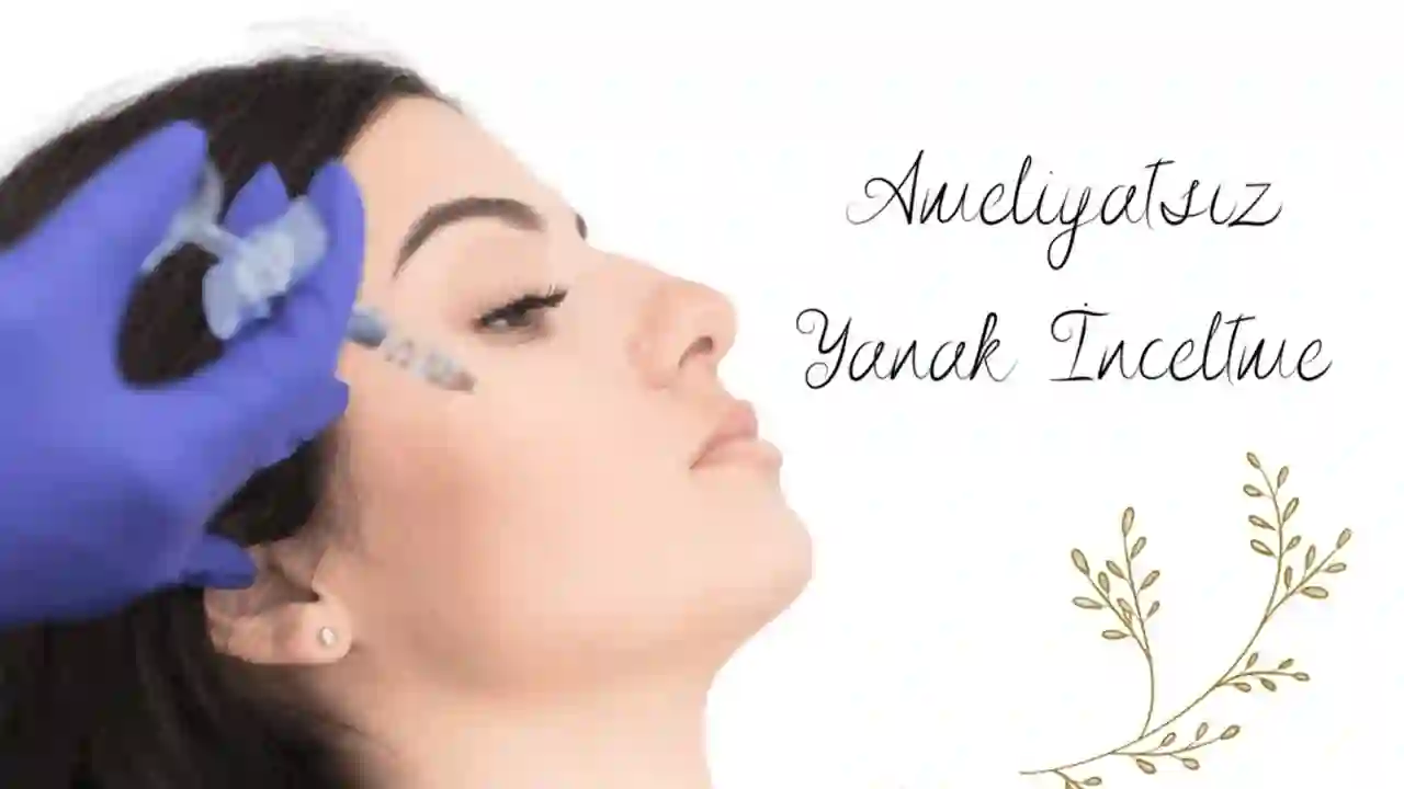 Yanak İnceltme Ameliyatı ile Her Daim Genç ve Dinamik