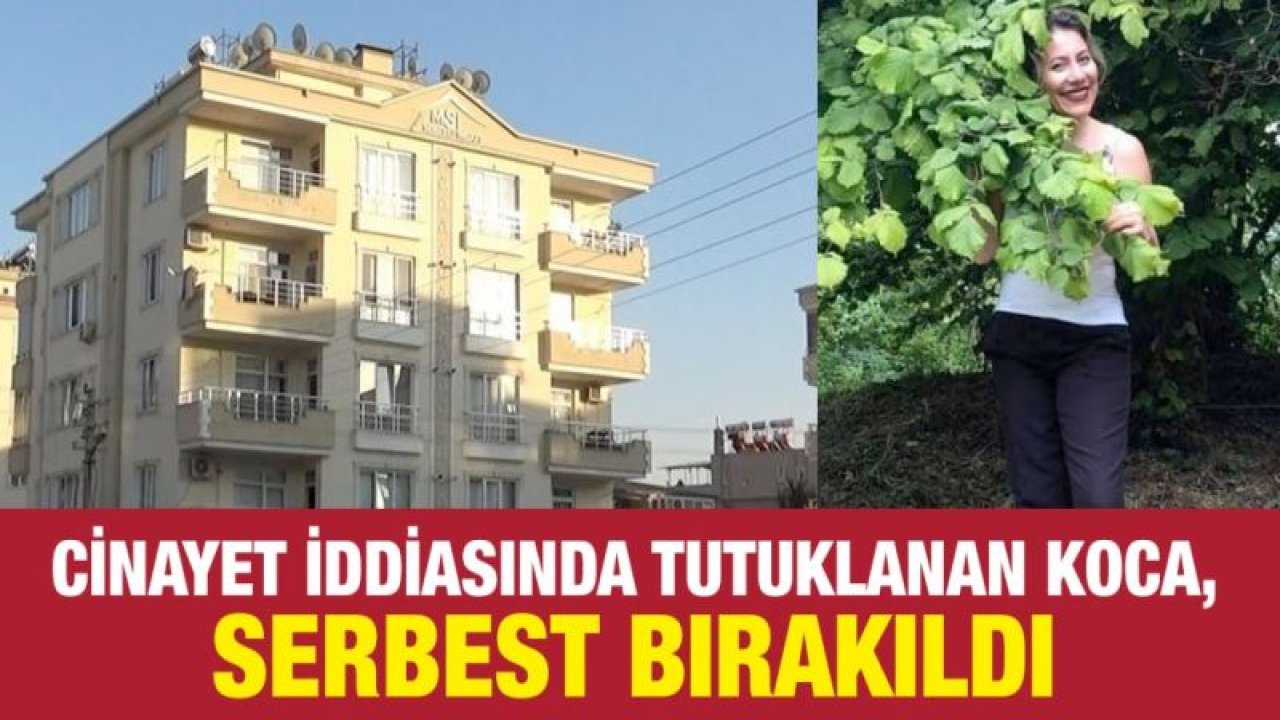 Cinayet iddiasında tutuklanan koca, serbest bırakıldı