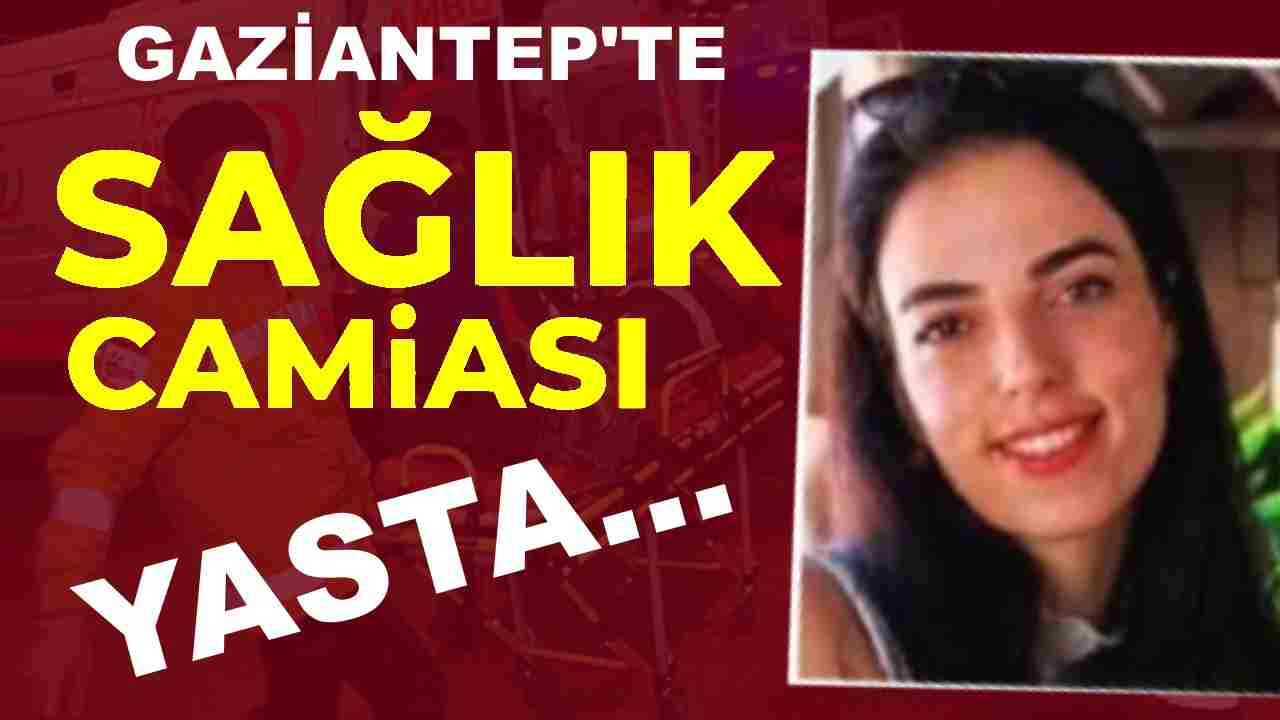 Gaziantep Sağlık Camiasını Yasa Boğan Acı Kayıp: Zeynep Sağat Trafik Kurbanı Oldu