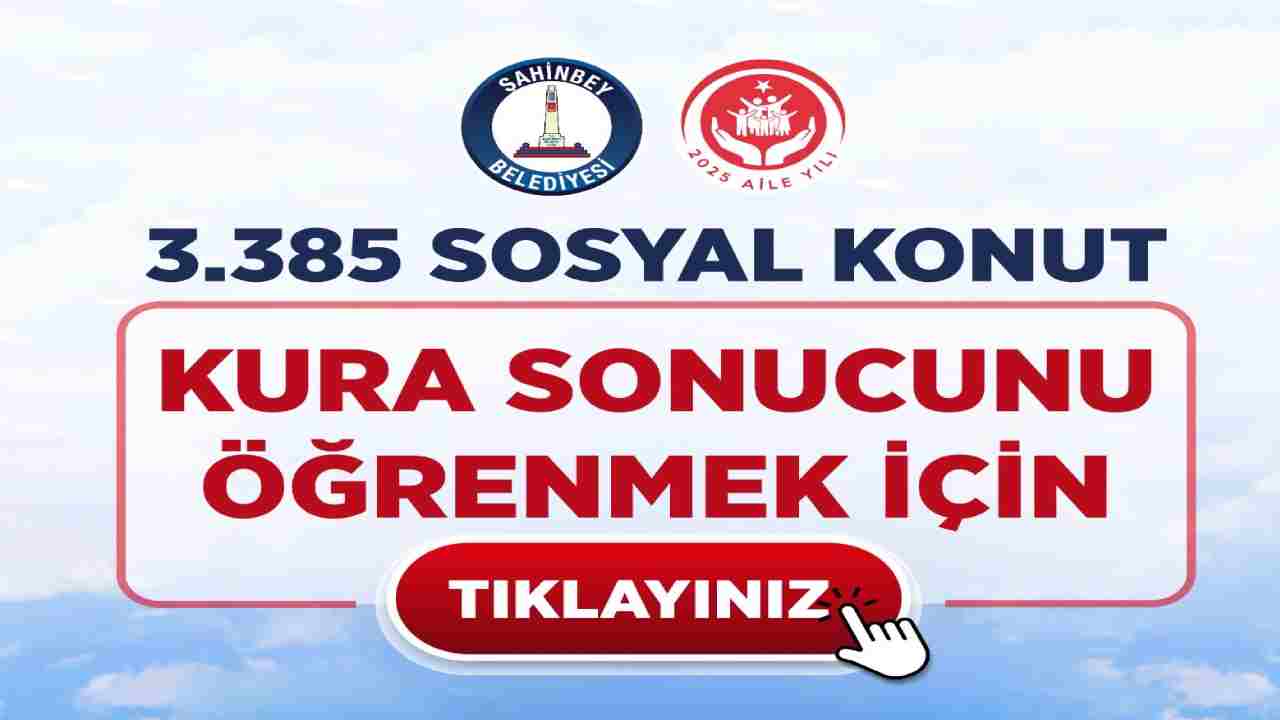 Gaziantep'te 3 bin 385 konutun kura çekimi yapıldı! İşte Kura Sonuçları...