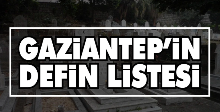 Gaziantep 30 Ekim 2025 Defin ve Vefat Listesi Yayınlandı