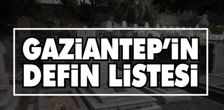 Gaziantep 31 Ekim 2025 Vefat ve Defin Listesi Yayınlandı