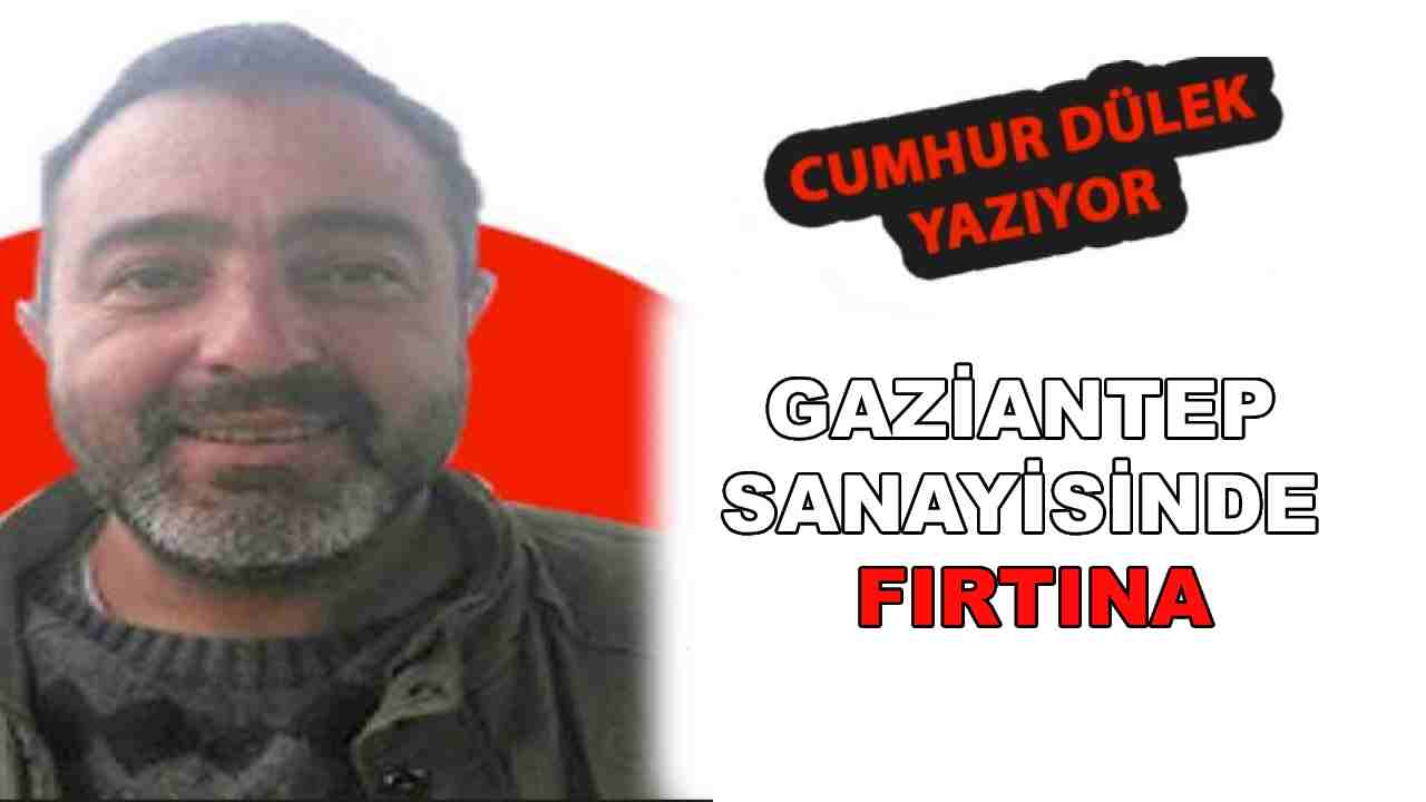 Gaziantep Sanayisinde Fırtına: Üretim Azalıyor, Borç Artıyor, Güven Zedeleniyor