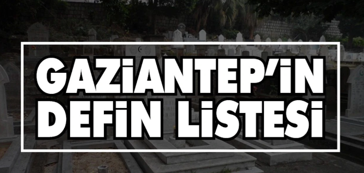 Gaziantep 4 Kasım 2025 Defin Listesi Yayınlandı
