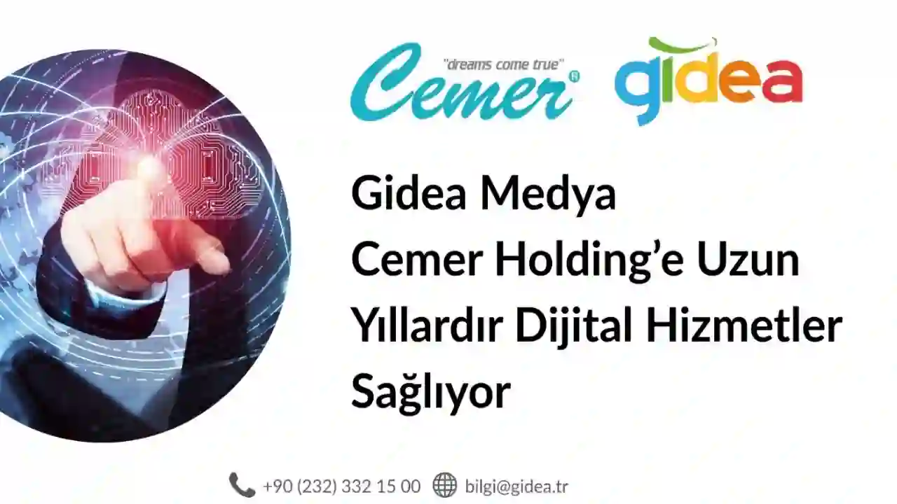 Gidea Medya, Cemer Holding’e Uzun Yıllardır Dijital Hizmetler Sağlıyor